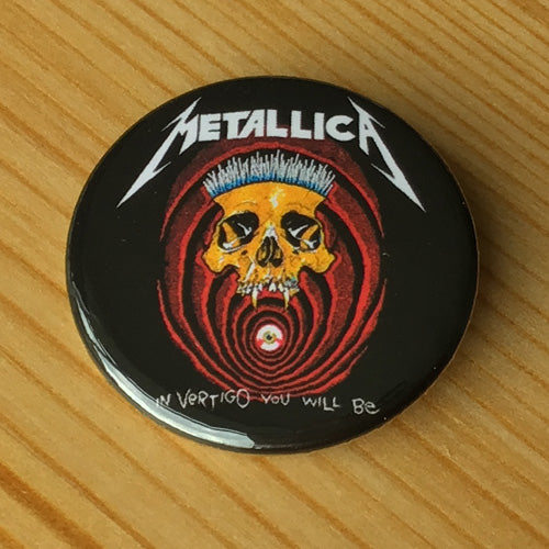 Metallica - In Vertigo You Will Be (Badge)