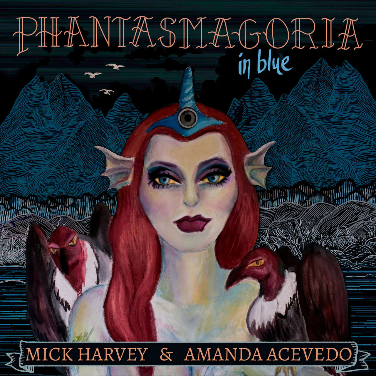 Mick Harvey & Amanda Acevedo - Phantasmagoria in Blue (Digisleeve CD)