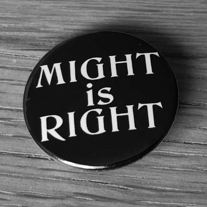 Might is Right (Black) (Badge)