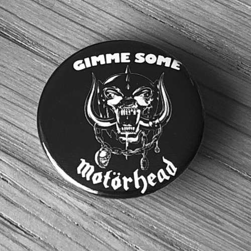 Motorhead - Gimme Some Motorhead (Badge)