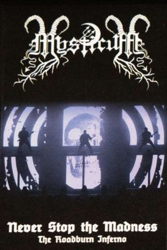 Mysticum - Never Stop the Madness: The Roadburn Inferno (Cassette)