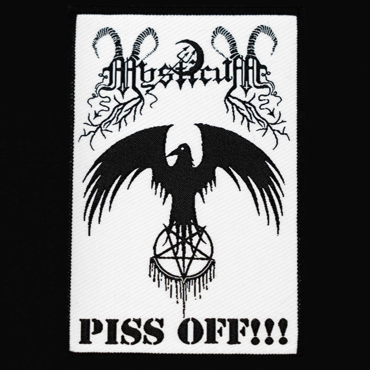 Mysticum - Piss Off (Woven Patch)