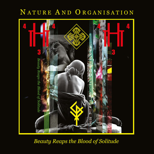 Nature and Organisation - Beauty Reaps the Blood of Solitude (2025 Reissue) (Digipak CD)