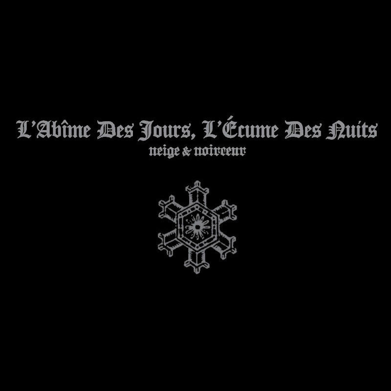 Neige et Noirceur - L'abime des jours, l'ecume des nuits (2010 Reissue) (CD)