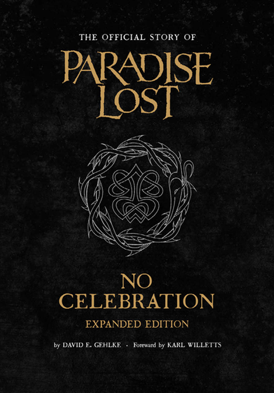 No Celebration: The Official Story of Paradise Lost (Extended Edition) (Hardcover Book)