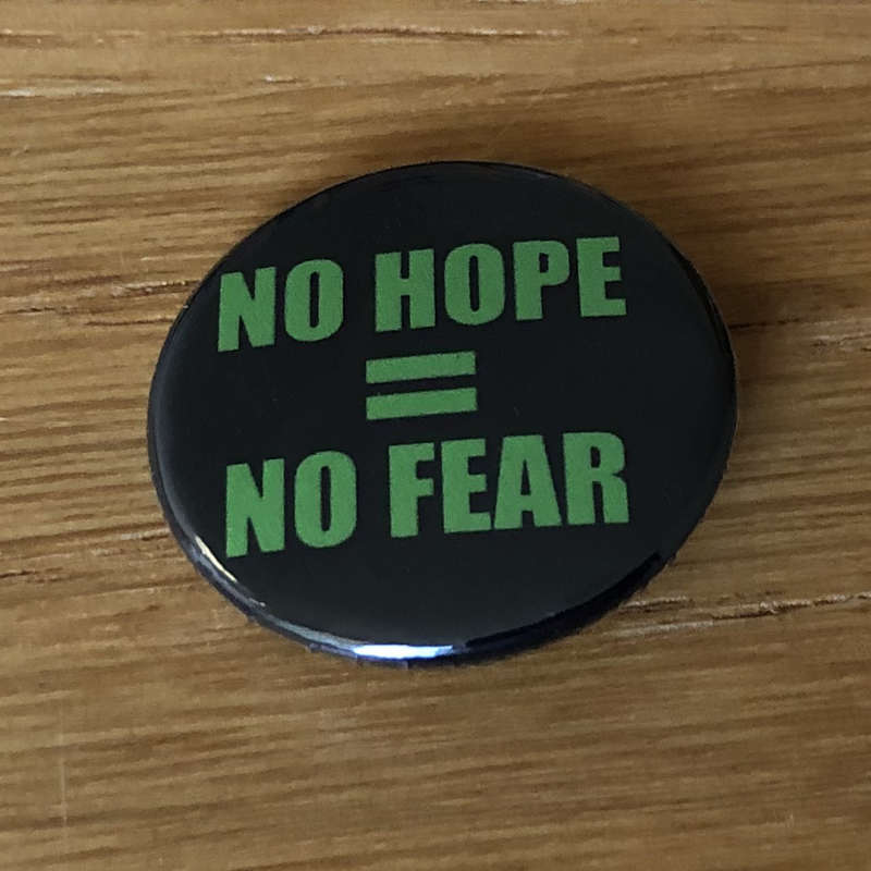 No Hope No Fear (Badge)