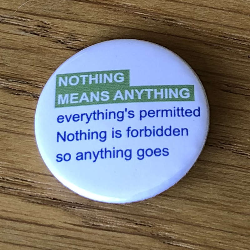Nothing Means Anything (Badge)