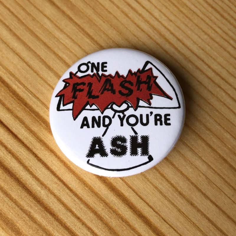 One Flash and You're Ash (Badge)