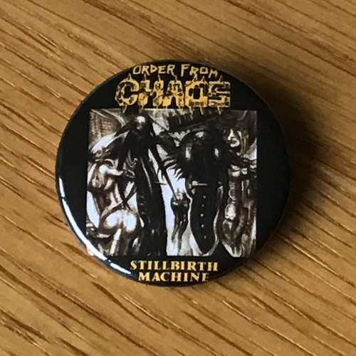 Order From Chaos - Stillbirth Machine (Badge)