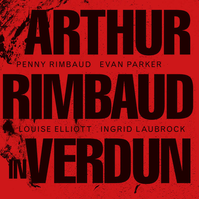 Penny Rimbaud - Arthur Rimbaud in Verdun (Digibook CD)