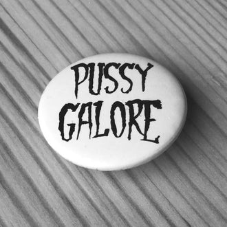 Pussy Galore - Black Logo (Badge)