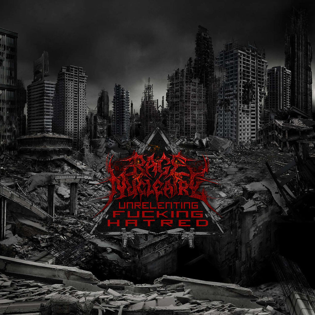 Rage Nucleaire - Unrelenting Fucking Hatred (CD)