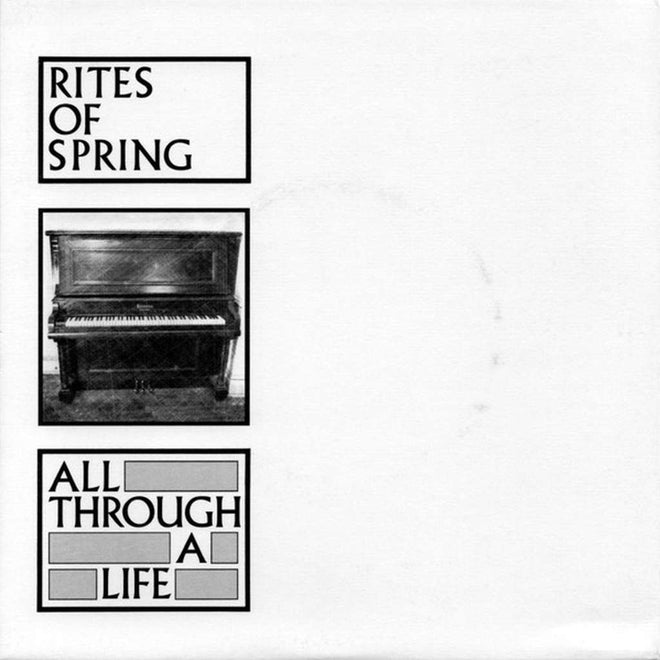 Rites of Spring - All Through a Life (2011 Reissue) (EP)