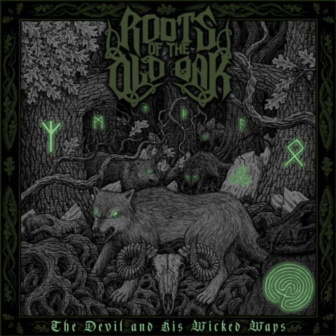 Roots of the Old Oak - The Devil and His Wicked Ways (Digipak CD)