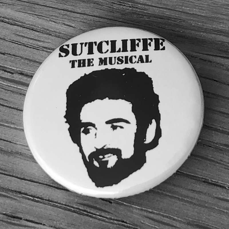 Sutcliffe: The Musical (Badge)