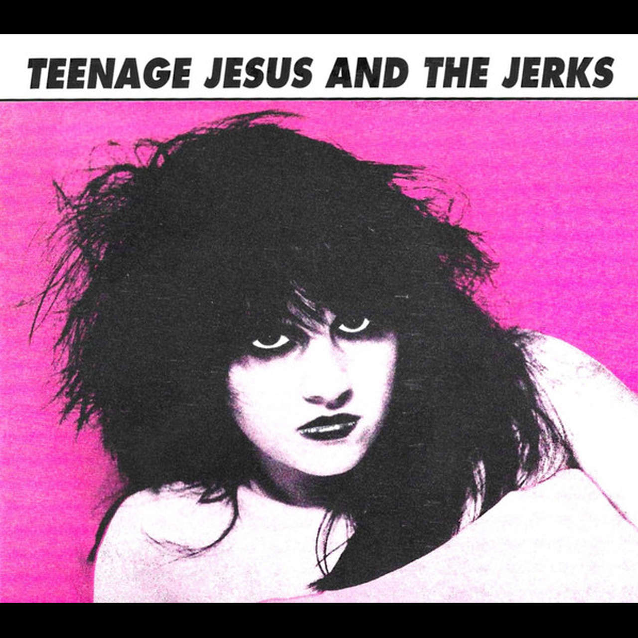 Teenage Jesus and the Jerks - Teenage Jesus and the Jerks (2025
