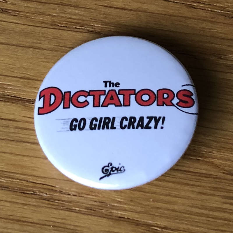 The Dictators - Go Girl Crazy (Badge)