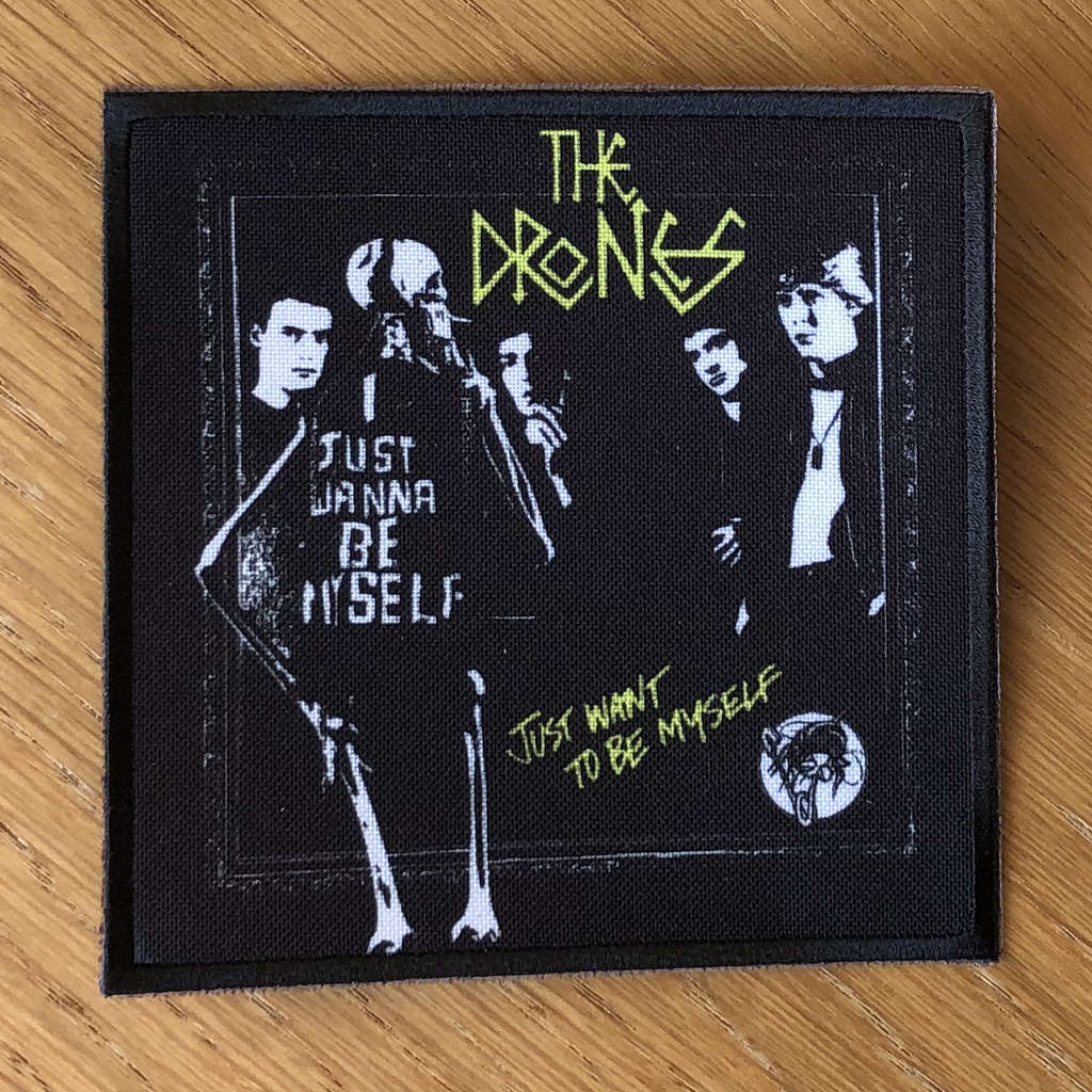 The Drones - Just Want to be Myself (Printed Patch)