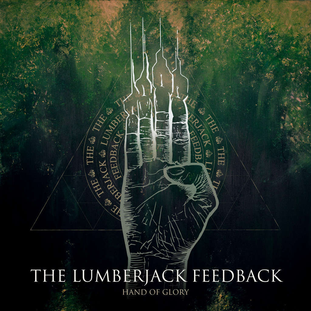 The Lumberjack Feedback - Hand of Glory (Digisleeve CD)