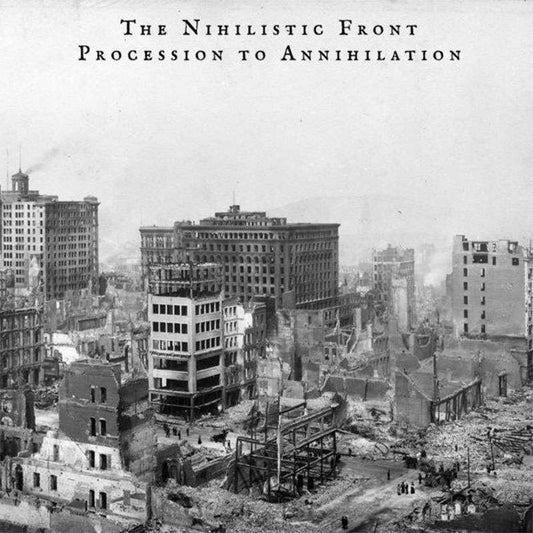 The Nihilistic Front - Procession to Annihilation (CD)