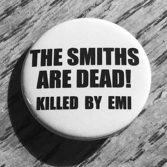 The Smiths - Are Dead (Killed by EMI) (Badge)