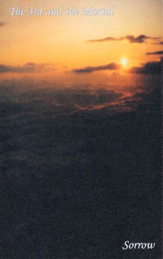 The Third and the Mortal - Sorrow (2023 Reissue) (Cassette)