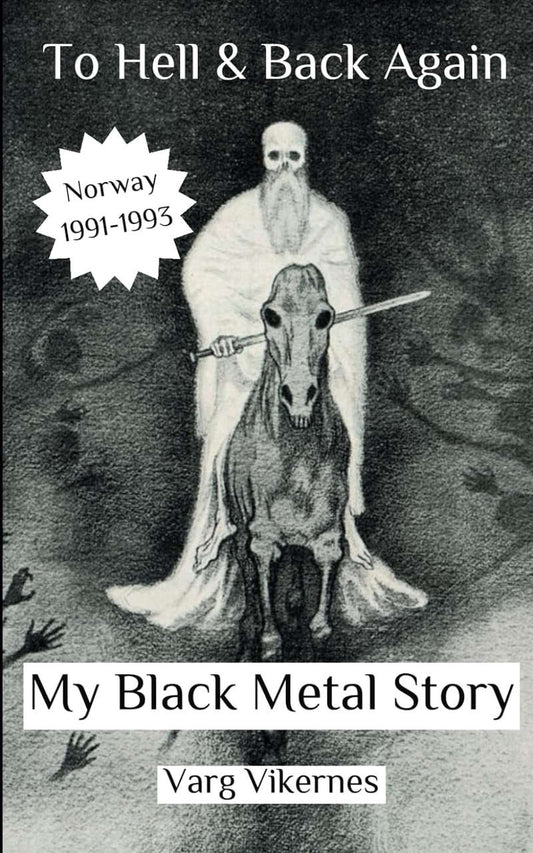 To Hell and Back Again: Part I: My Black Metal Story (Norway: 1991-1993) (Paperback Book)