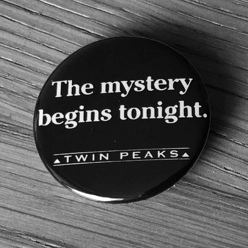 Twin Peaks (The Mystery Begins Tonight) (Badge)