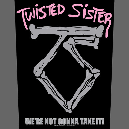 Twisted Sister - We're Not Gonna Take It (Backpatch)