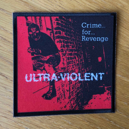 Ultra-Violent - Crime for Revenge (Printed Patch)