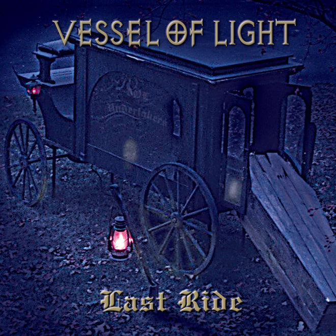 Vessel of Light - Last Ride (Digipak CD)