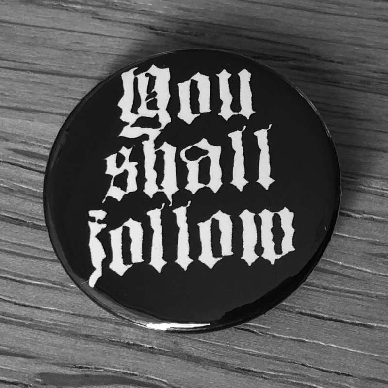 You Shall Follow (Badge)