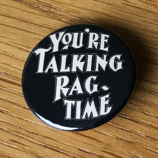 You're Talking Rag-time (Badge