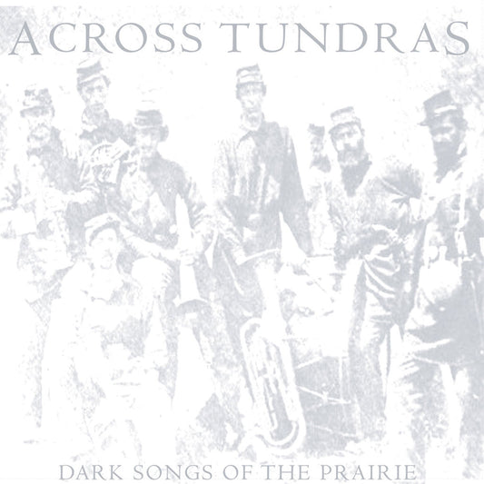 Across Tundras - Dark Songs of the Prairie (CD)