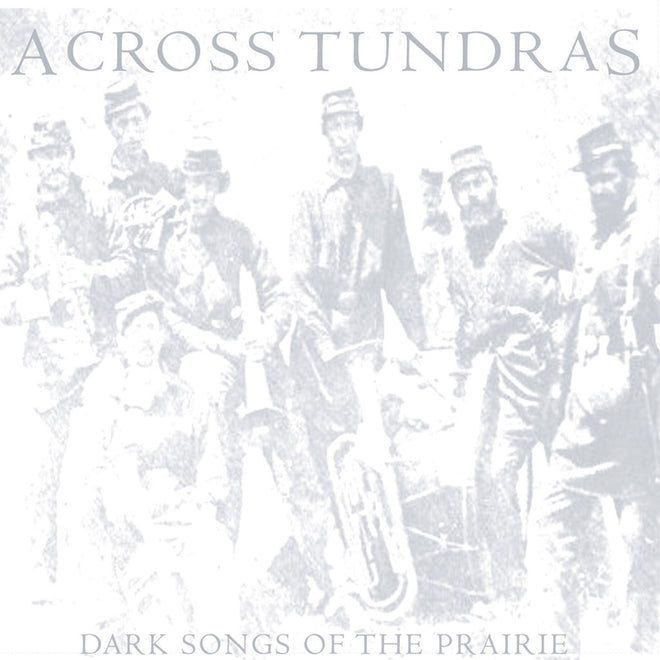 Across Tundras - Dark Songs of the Prairie (CD)