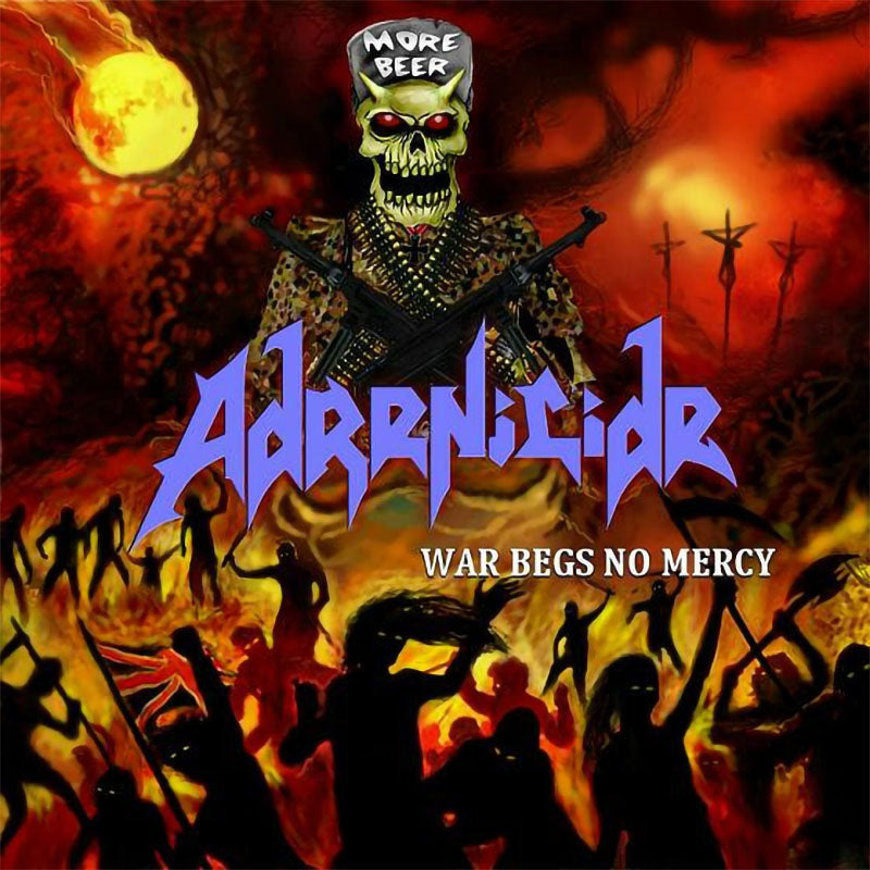 Adrenicide - War Begs No Mercy (CD)