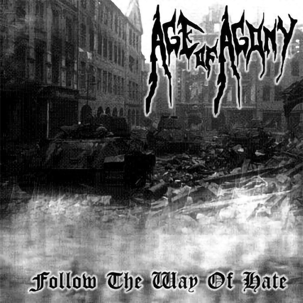 Age of Agony - Follow the Way of Hate (CD)