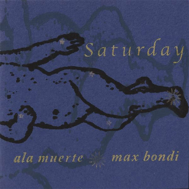 Ala Muerte / Max Bondi - Saturday (CD-R)