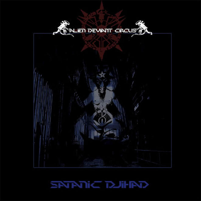 Alien Deviant Circus - Satanic Djihad (CD)