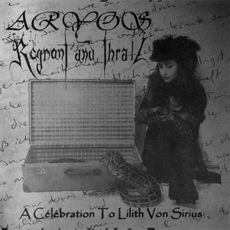 Aryos / Regnant and Thrall - A Celebration to Lilith Von Sirius (CD)