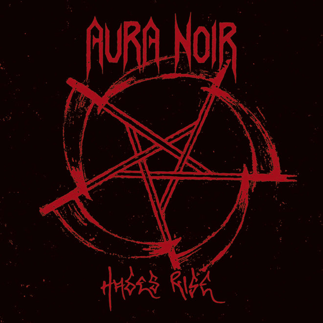 Aura Noir - Hades Rise (2018 Reissue) (CD)