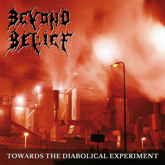 Beyond Belief - Towards the Diabolical Experiment (2016 Reissue) (LP)