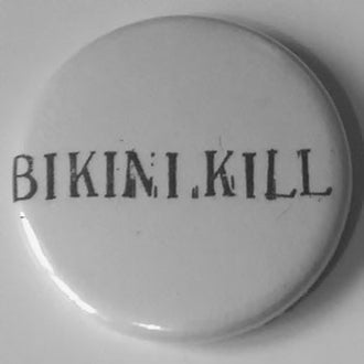Bikini Kill - Black Logo (Badge)