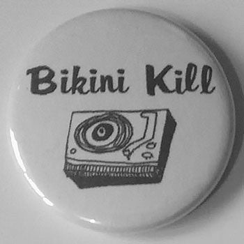 Bikini Kill - The Singles (Badge)