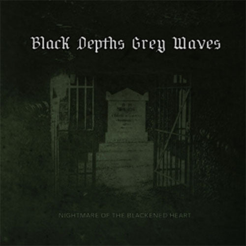 Black Depths Grey Waves - Nightmare of the Blackened Heart (Digipak CD)