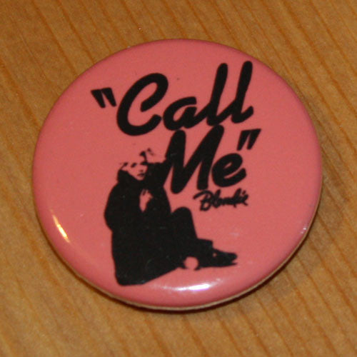 Blondie - Call Me (Badge)
