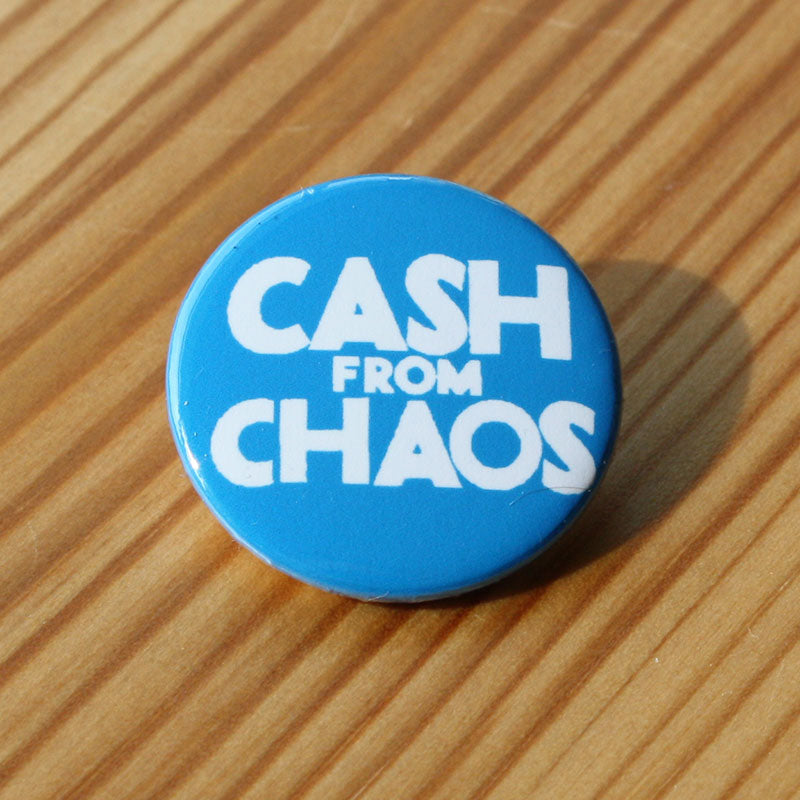 Cash from Chaos (Badge)