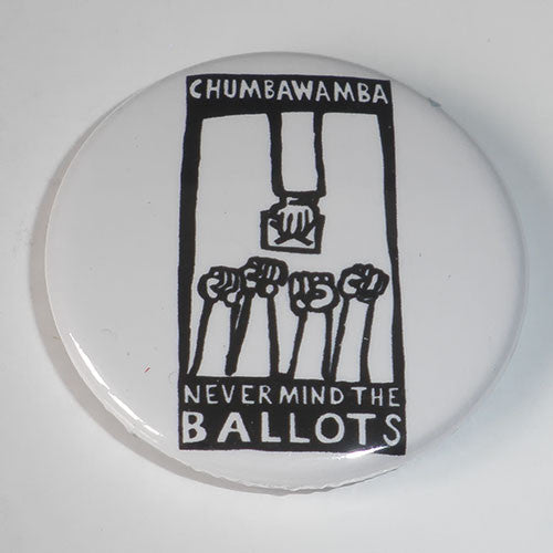 Chumbawamba - Never Mind the Ballots (Black) (Badge)