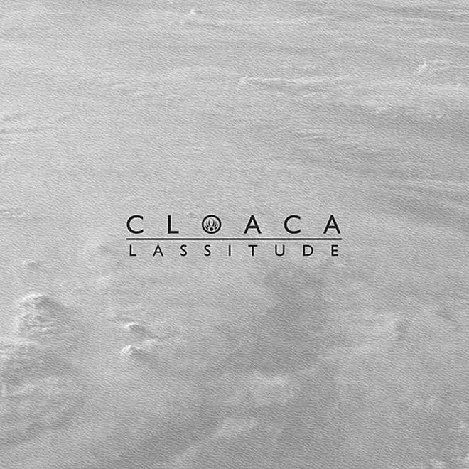 Cloaca - Lassitude (CD)