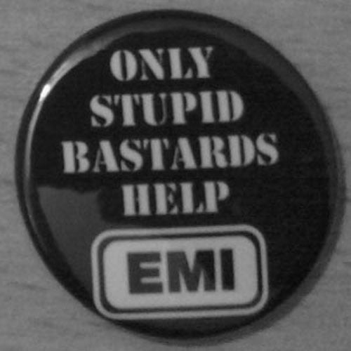 Conflict - Only Stupid Bastards Help EMI (White) (Badge)